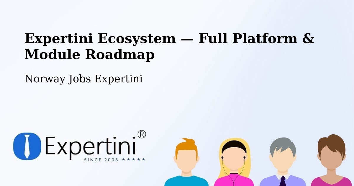 Expertini Ecosystem — Full Platform & Module Roadmap – Lysaker